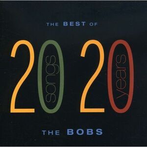 The Bobs - Best of the Bobs: 20 Songs from 20 Years  CD